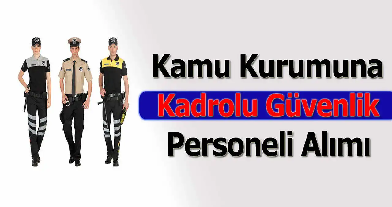 Bursa Belediyesi Kadrolu Özel Güvenlik Personeli Alımı Yapılacak