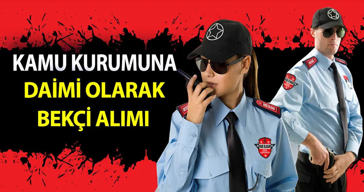 Kamu Kurumuna Kadrolu Bekçi Alımı Yapılacak