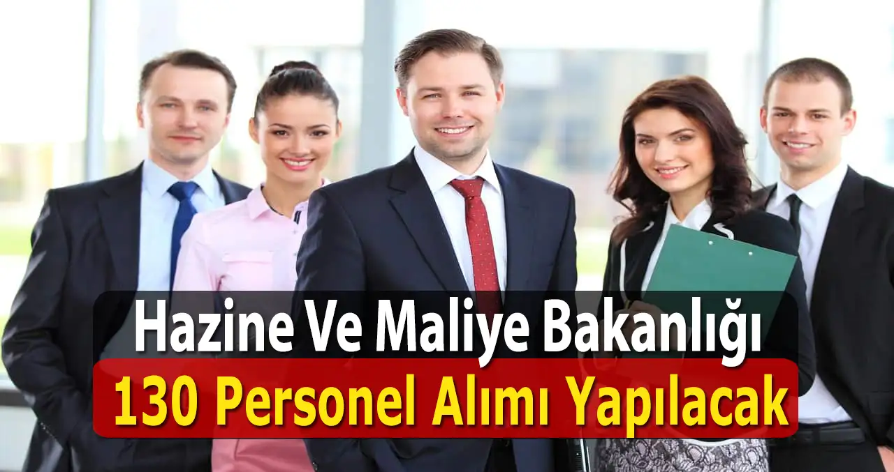 Hazine ve Maliye Bakanlığı 130 İç Denetçi Alımı İş İlanları Yayınladı