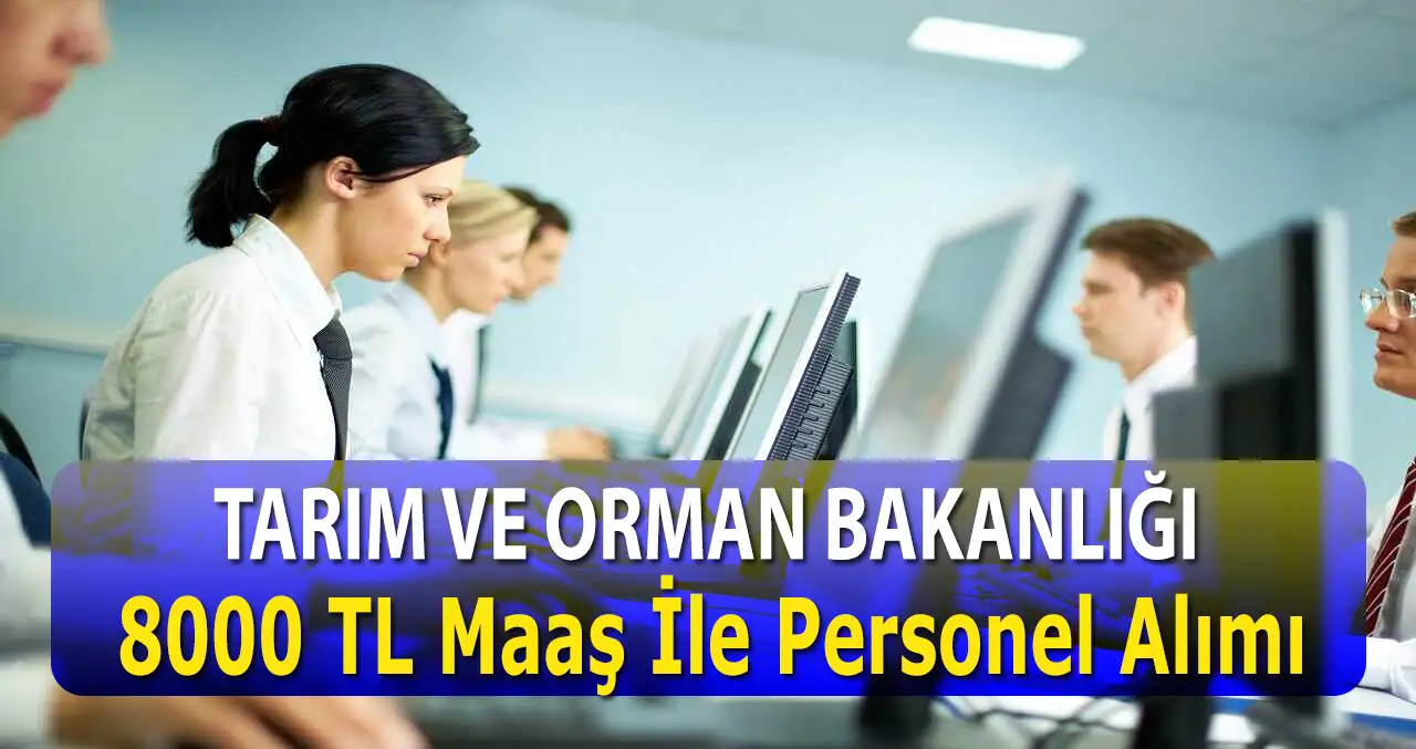 Tarım ve Orman Bakanlığı Kamu Personel Alımı Yapacak