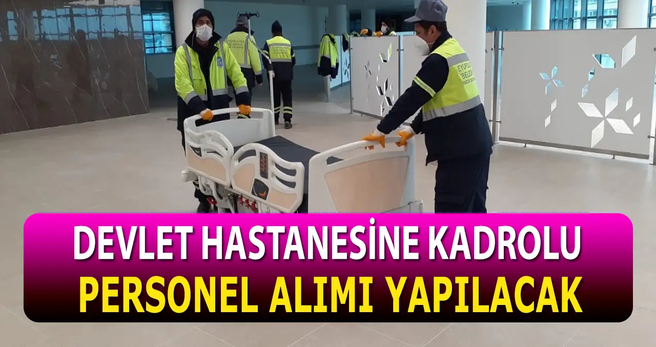 Devlet Hastanesi Sağlık Personeli Ve Temizlik Görevlisi Alımı