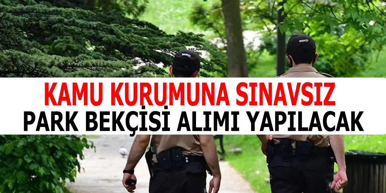 Baypaş Kurumuna Tam Zamanlı Bekçi Alımı Yapılacak