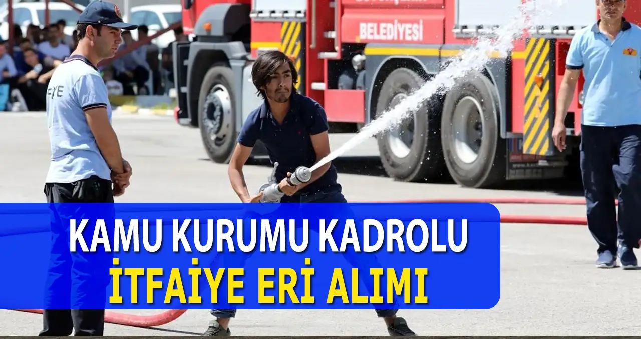 Kütahya Belediyesi İtfaiye Eri Alımı İlanı Yayınladı