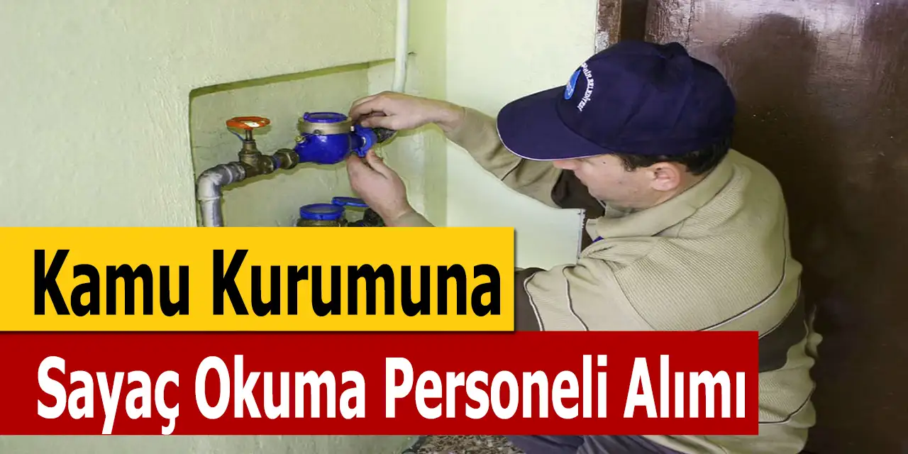 Muğla Belediyesi Sayaç Okuma personeli Alımı