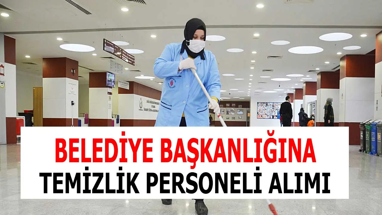 İşkur ilanları ile Antalya belediyesi 20 daimi temizlik görevlisi alımı