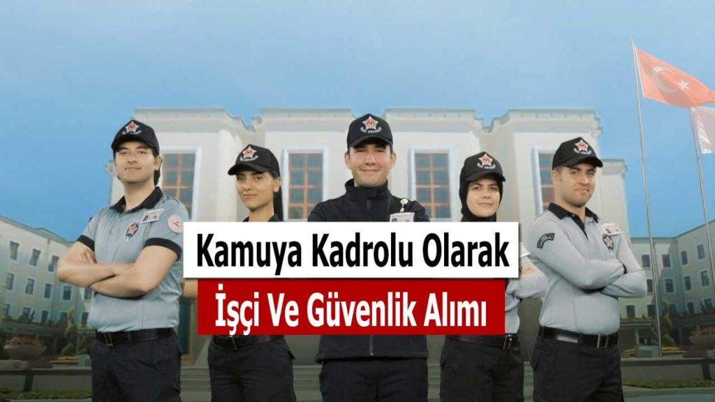 Kadrolu temizlik personeli ve güvenlik görevlisi alımı