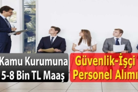Kamu personeli alımı 2022 işçi alımı ve güvenlik alımı yapılacak Kamu personeli alımı 2022 işçi alımı ve güvenlik alımı yapılacak
