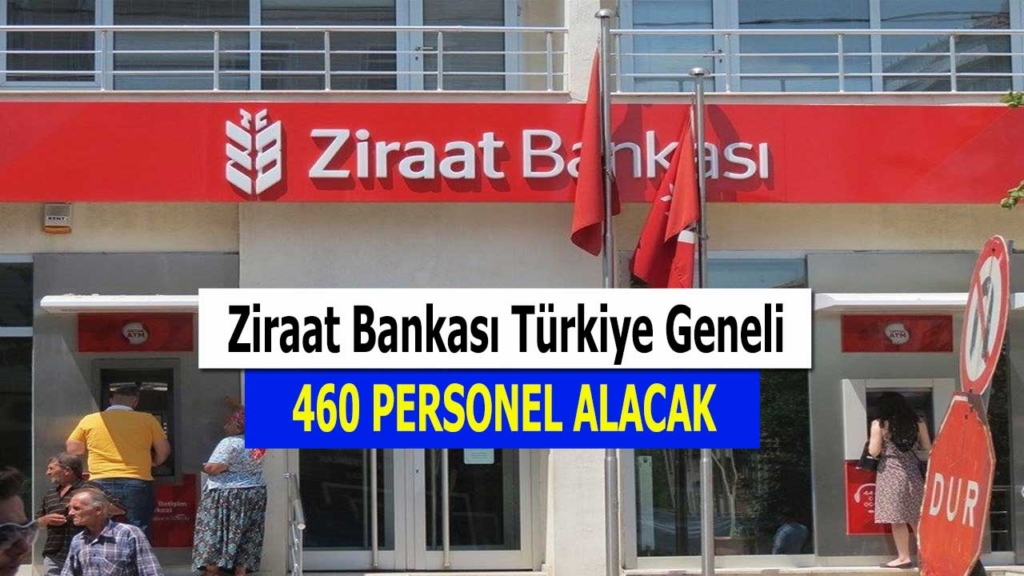 Ziraat bankası kadrolu 460 banka memur alımı