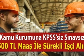 6532 TL maaş ile KPSS şartsız 39 kamu işçi alımı yapılacak