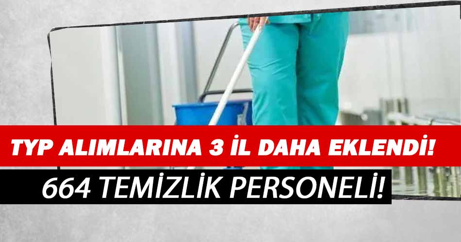 TYP Kapsamında 3 Şehir Daha 664 Temizlik Çalışanı Alımı Başvuru Açtı!