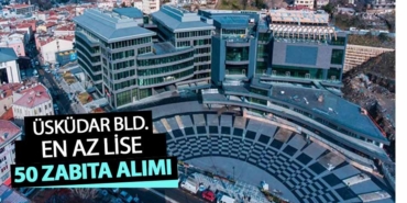 Üsküdar Belediyesi 50 Zabıta Memuru Alımı Son Başvuru Tarihi! Başvuru Şartları!