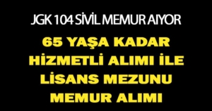 Başvurular Sona Eriyor! 65 Yaş Altı JGK 104 Sivil Memur Alımı Yapacak!