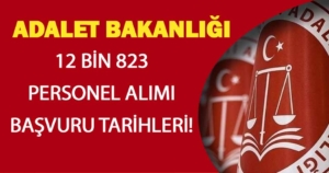 Adalet Bakanlığı 12.823 Personel Alımı Başvuru Tarihi Açıkladı! Kadro Dağılımı Belli Oldu!