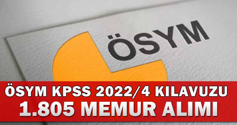 ÖSYM KPSS 2022/4 Tercih Kılavuzu İle Aile Bakanlığı 1805 Memur Alımı Yapacak!