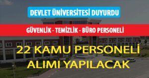 Devlet Üniversitesi Lise Önlisans Lisans 22 Kamu Personeli Alımı Yapacak!