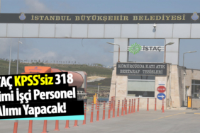 İSTAÇ KPSS'siz 318 Daimi İşçi Personel Alımı Yapacak! İSTAÇ KPSS'siz 318 Daimi İşçi Personel Alımı Yapacak!