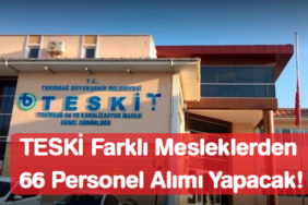 TESKİ Farklı Mesleklerden 66 Personel Alımı Yapacak! TESKİ Farklı Mesleklerden 66 Personel Alımı Yapacak!