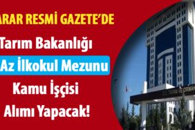 Tarım Bakanlığı En Az İlkokul Mezunu Kamu İşçisi Alımı Yapacak!