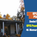 Devlet Üniversitesi KPSS Puan Sıralamasına Göre 46 Memur Alımı Yapacak!