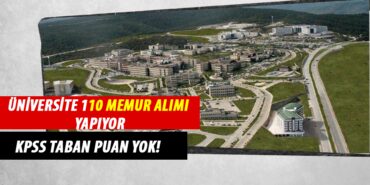 Kamu Üniversitesi KPSS Taban Puansız 110 Kamu Personeli Alımı Yapacak! Kamu Üniversitesi KPSS Taban Puansız 110 Kamu Personeli Alımı Yapacak!