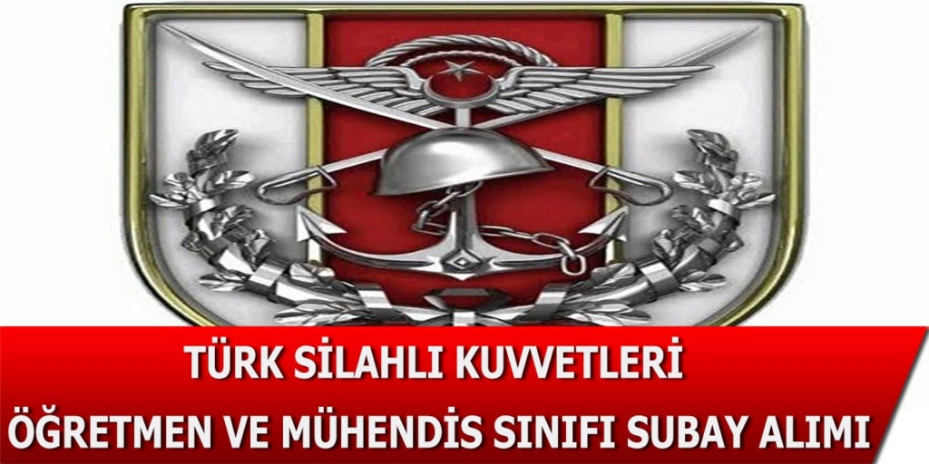 TSK Öğretmen ve Mühendis Sınıfı Muvazzaf Subay Alımı