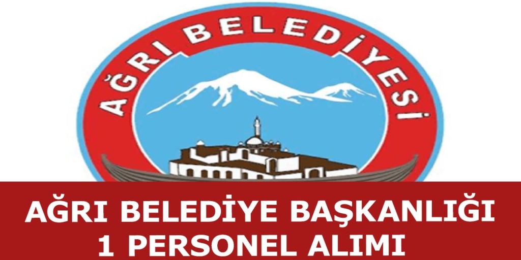 Ağrı Belediyesine 1 Personel Alımı Yapılıyor