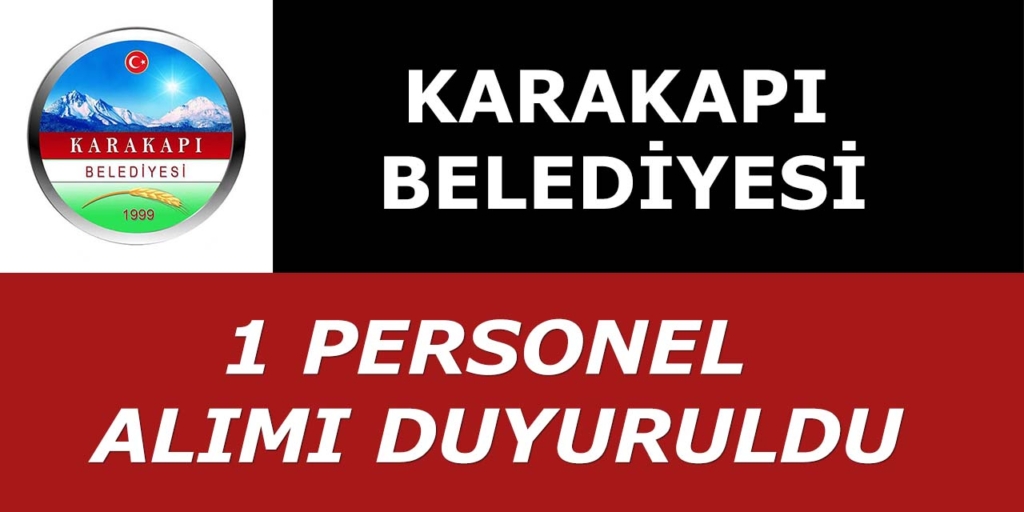 Karakapı Belediye Başkanlığı 1 Personel Alımı
