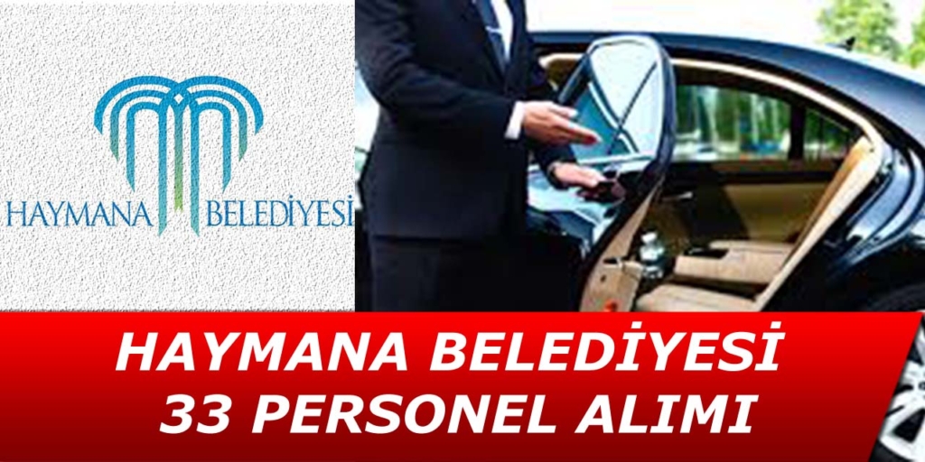 Haymana Belediye Başkanlığı 33 Personel Alımı