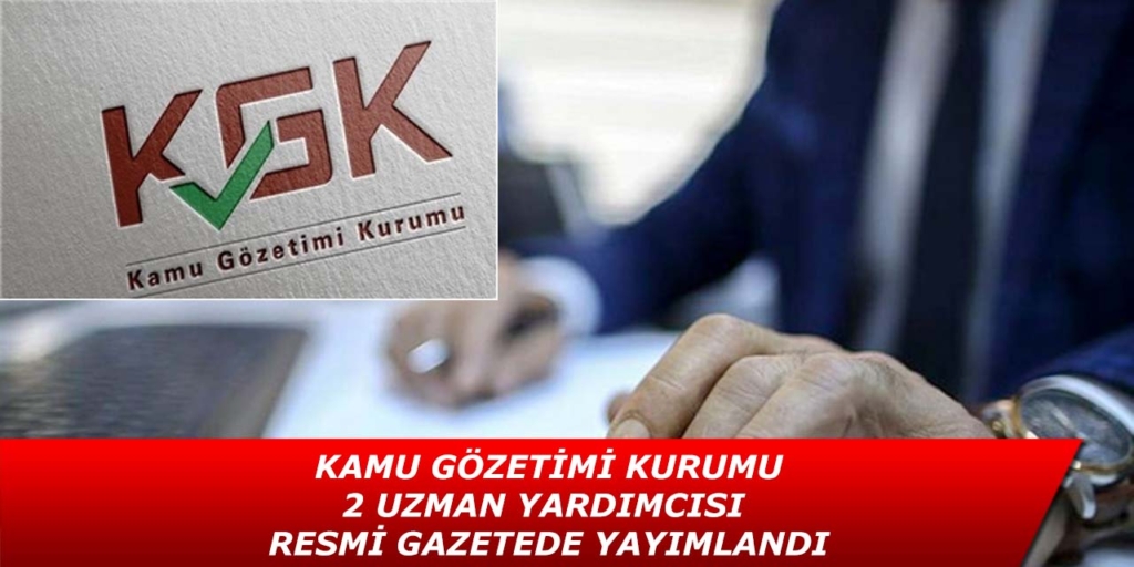 Kamu Gözetimi Kurumu 2 Uzman Yardımcısı Alımı Yapılacak