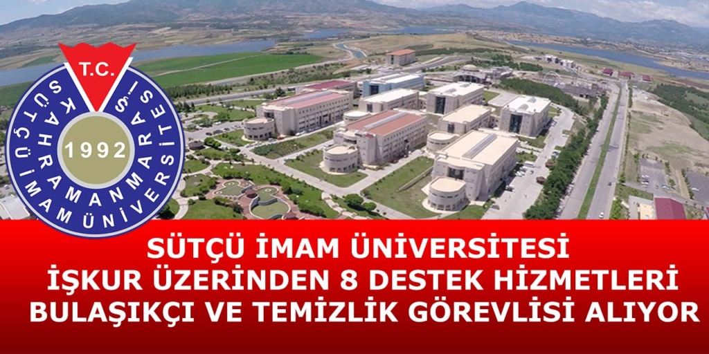 Sütçü İmam Üniversitesi 8 Sürekli İşçi Alacak