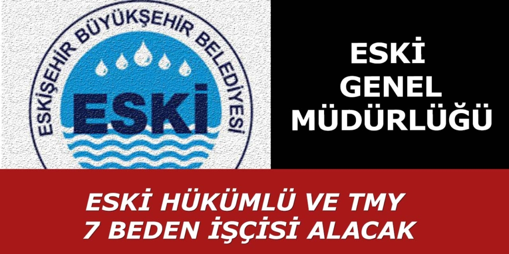 Eski Genel Müdürlüğü 7 İşçi Alımı Yapacak