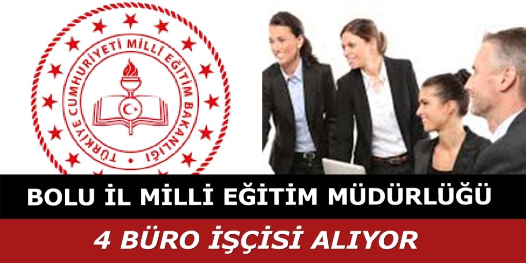 Bolu İl Milli Eğitim Müdürlüğü 4 Personel Alacak