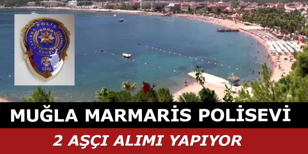 Marmaris Polisevi 2 Aşçı Alımı Yapıyor