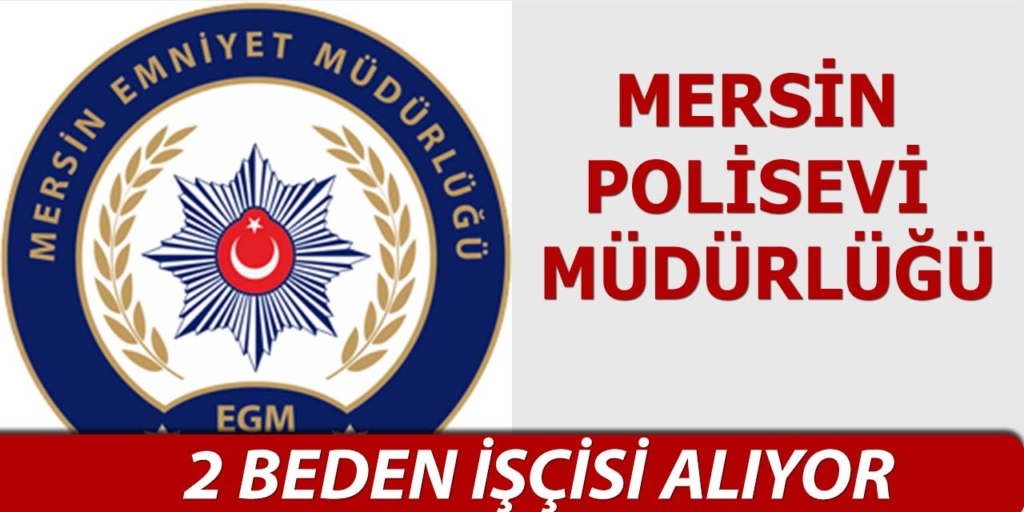 Mersin Polisevi 2 Personel Alımı Yapıyor