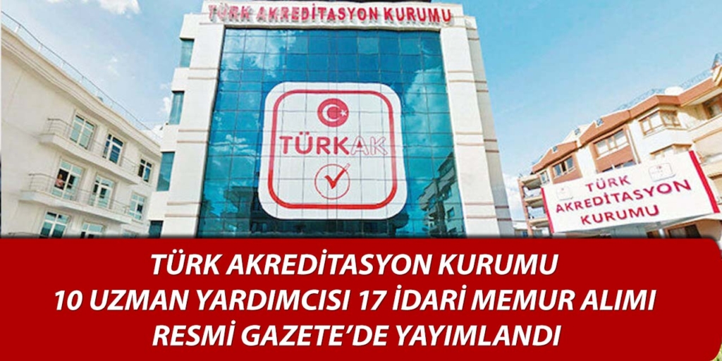 Türk Akreditasyon Kurumu 27 Personel Alımı Yapacak