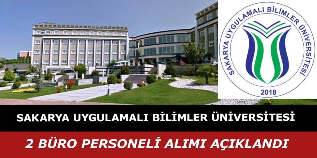 Sakarya Uygulamalı Bilimler Üniversitesi 2 Büro personeli Alacak