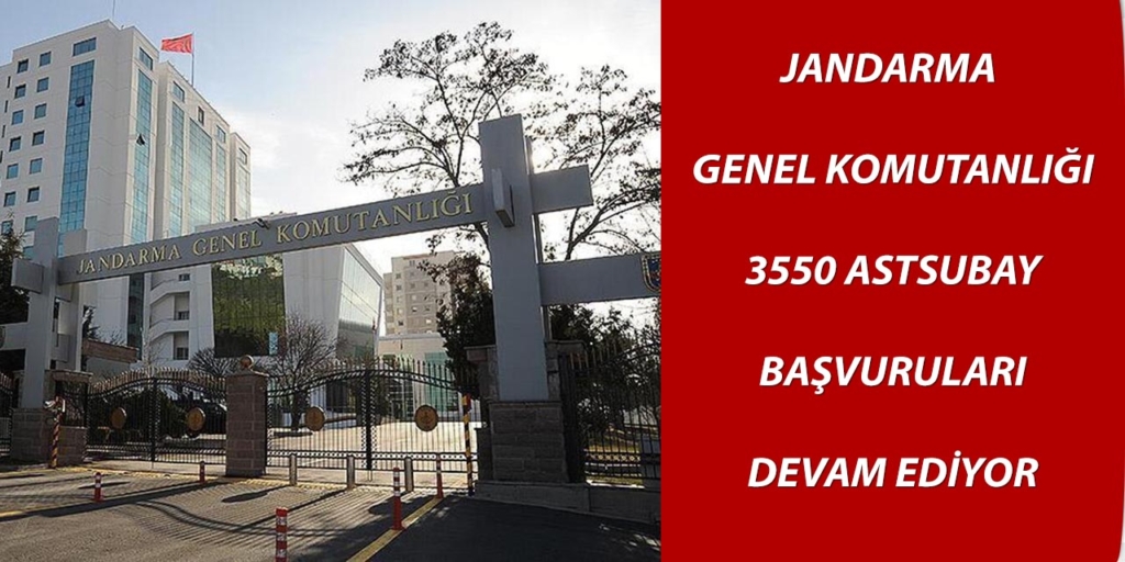 Jandarma Genel Komutanlığı 3550 Astsubay Alımı Başvuruları Devam Ediyor