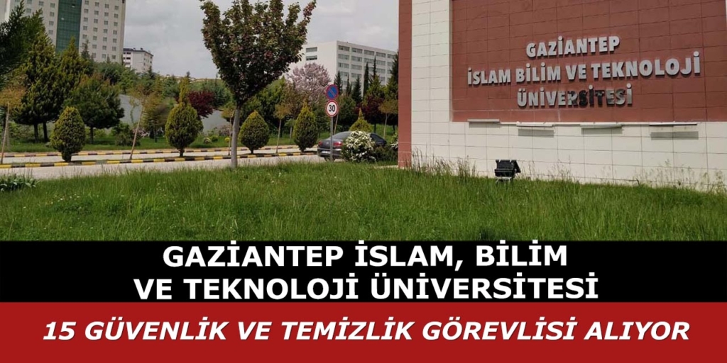 Gaziantep İslam, Bilim ve Teknoloji Üniversitesi 15 Personel Alacak