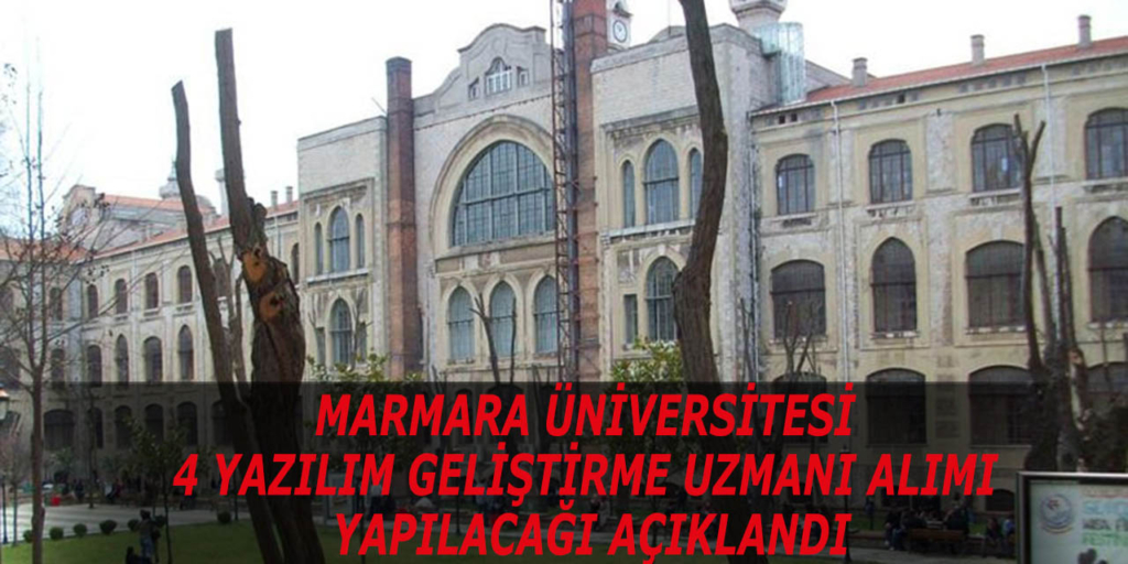 Marmara Üniversitesi 4 Personel Alımı Yapılacağı Açıklandı