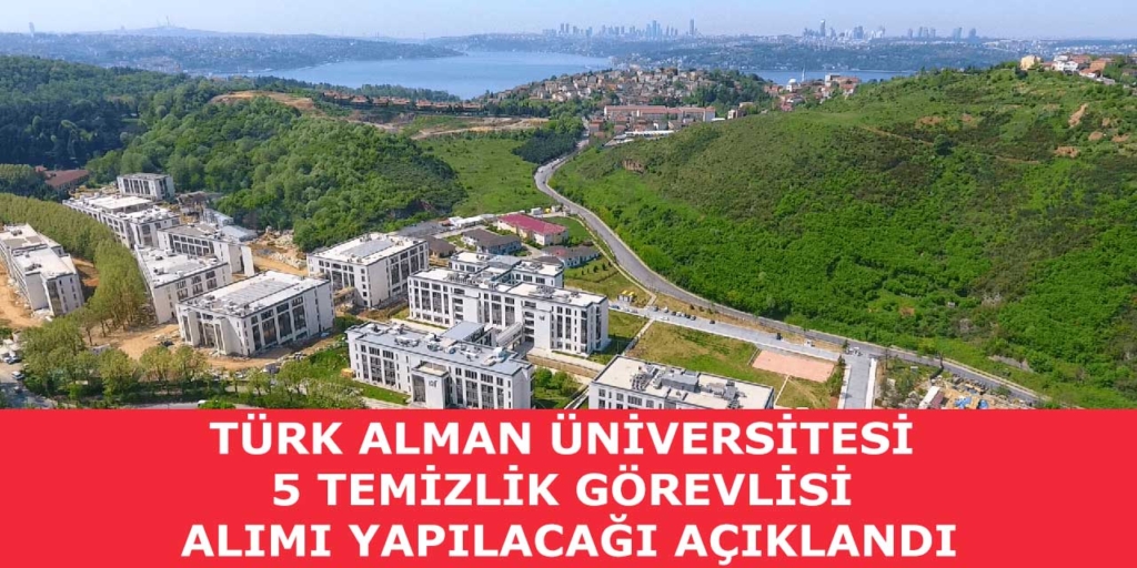 Türk Alman Üniversitesi 5 Personel Alacağı Duyuruldu