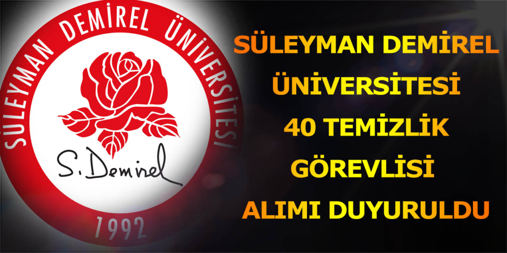 Süleyman Demirel Üniversitesi 40 Sürekli İşçi Alımı İlanı Yayımlandı