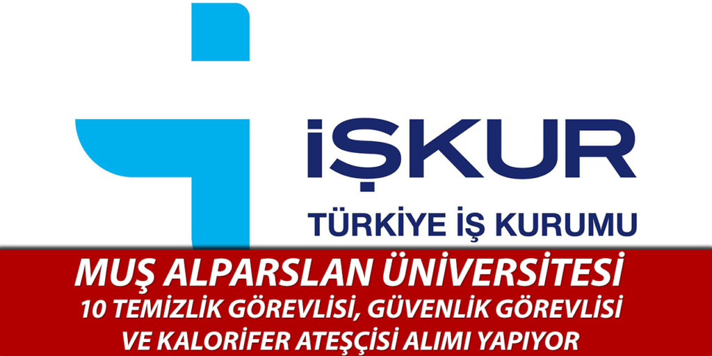 Muş Alparslan Üniversitesi 10 Sürekli İşçi Alımı İçin İlan Verildi