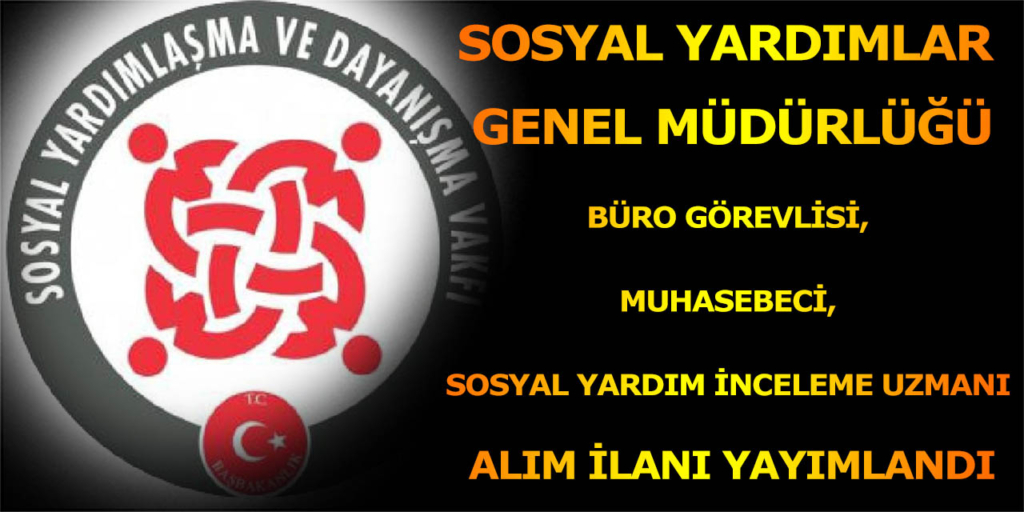 Sosyal Yardımlar Genel Müdürlüğü 3 Personel Alımı Duyuruldu