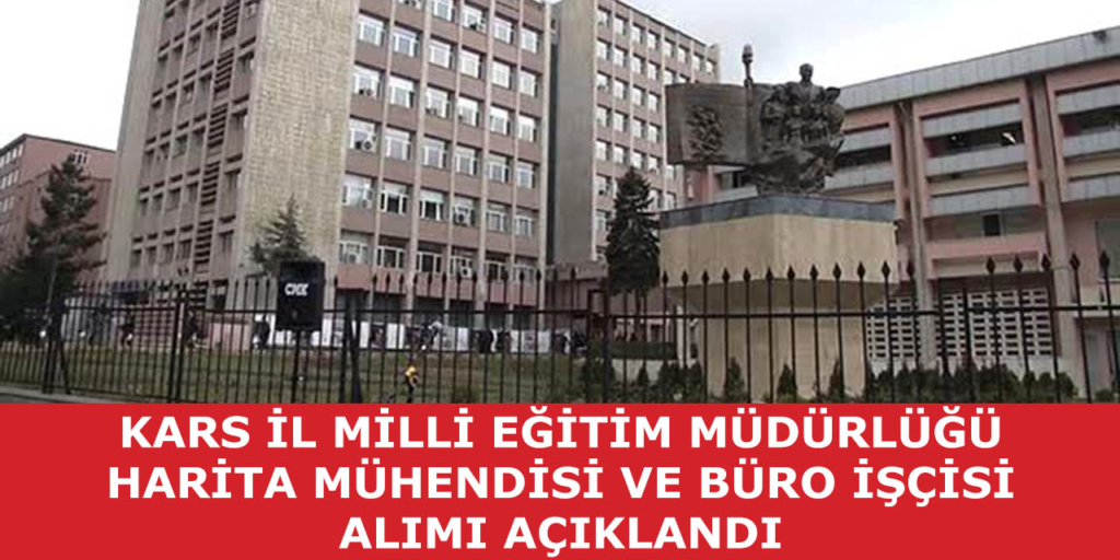 Kars İl Milli Eğitim Müdürlüğü 2 Personel Alımı İçin İlan Yayımlandı