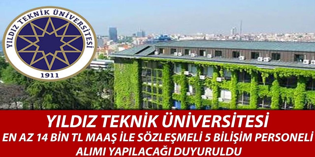 Yıldız Teknik Üniversitesi Sözleşmeli 5 Bilişim Personeli İçin İlan Duyuruldu