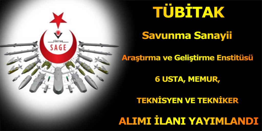 TÜBİTAK SAGE 6 Memur, Teknisyen, Tekniker ve Usta Alımı İçin İlana Çıkıldı