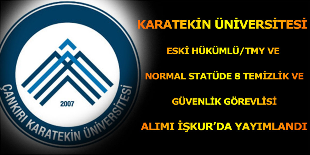 Çankırı Karatekin Üniversitesi 8 Sürekli İşçi Alımı İçin İlan Yayımlandı