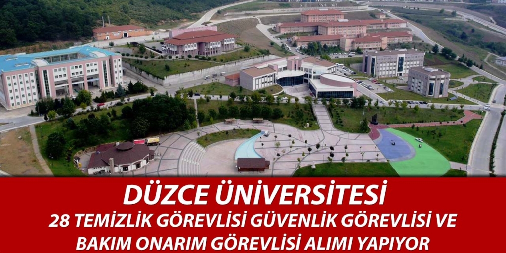 Düzce Üniversitesi 28 İşçi Alım İlanı Yayımlandı