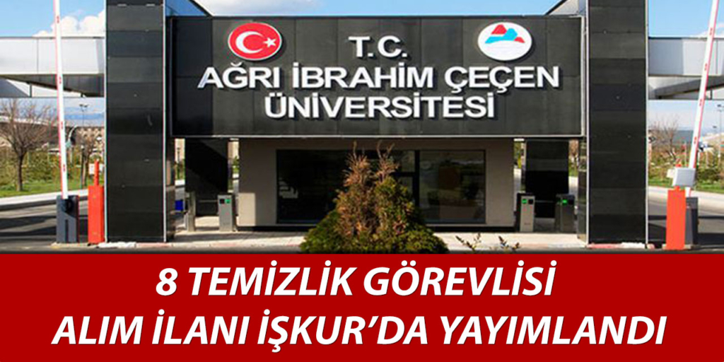 Ağrı Üniversitesi 8 İşçi Alım İlanı Açıklandı