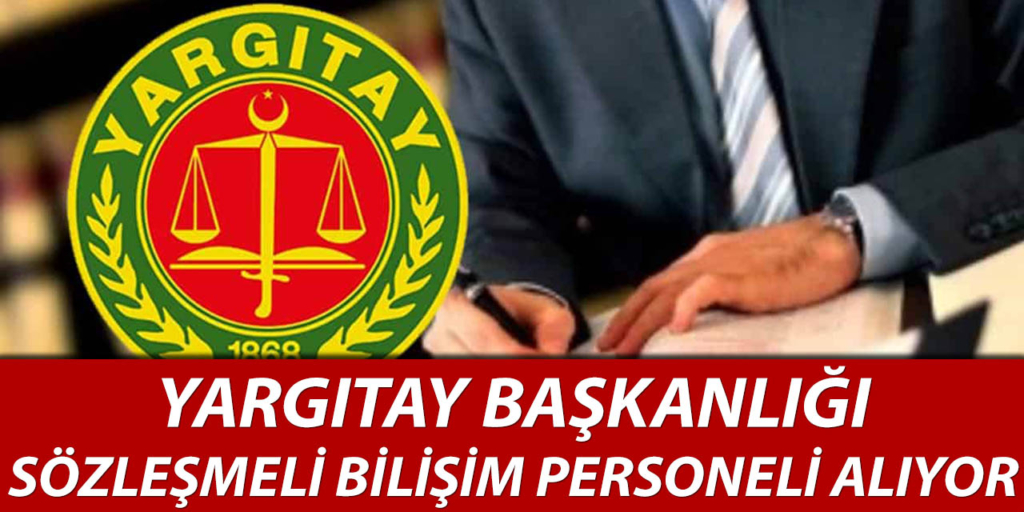 Yargıtay Başkanlığı 3 Personel Alım İlanı Yayımlandı